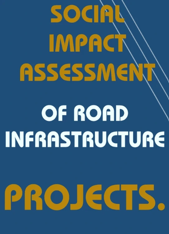 Social impact assessment of road infrastructure