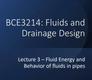 Fluid Energy and Behavior in pipes lecture 3